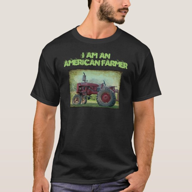 I am an American farmer T-Shirt (Front)