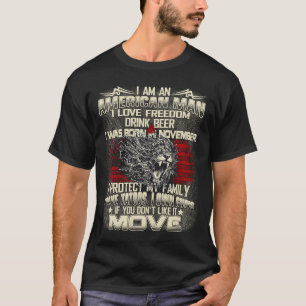 I am an American man born in November Birthday T-Shirt