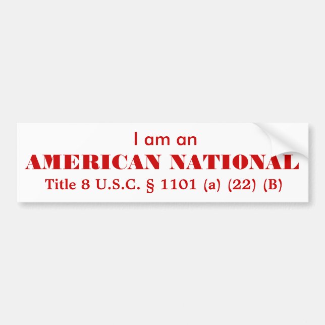 I am an AMERICAN NATIONAL Bumper Sticker (Front)