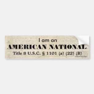 I am an AMERICAN NATIONAL Bumper Sticker
