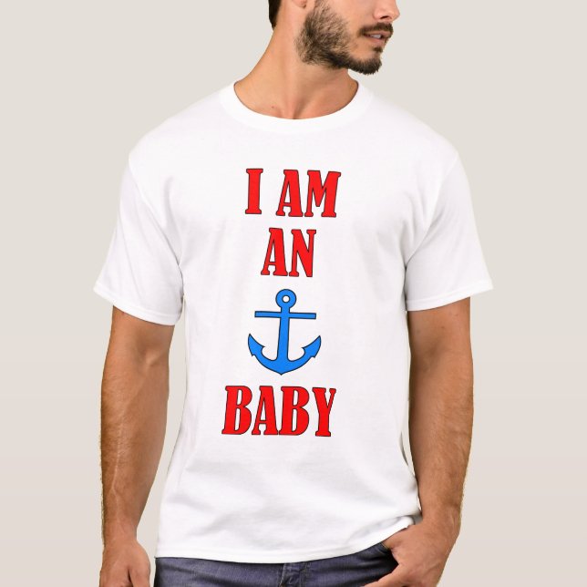 I Am An Anchor Baby T-Shirt (Front)