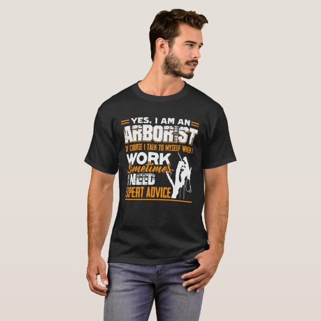 I AM AN ARBORIST T-Shirt (Front Full)