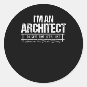 I Am An Architect Classic Round Sticker