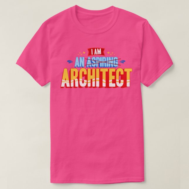 I Am An Architect T-Shirt (Design Front)