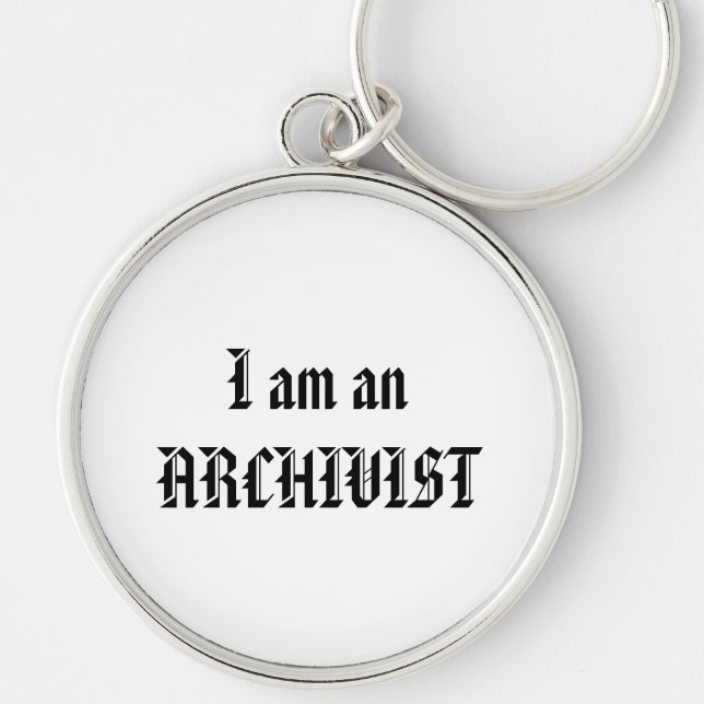 I am an Archivist Key Chain (Front)