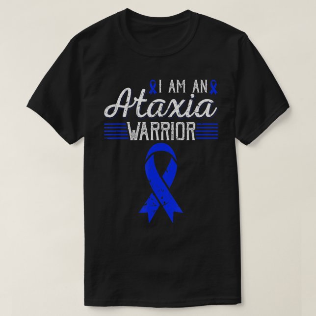 I Am An Ataxia Warrior Blue Ribbon Awareness T-Shi T-Shirt (Design Front)