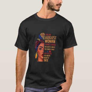 I Am An August Woman I Have 3 Sides August T-Shirt