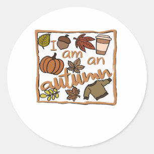I am an Autumn Classic T-Shirt Classic Round Sticker