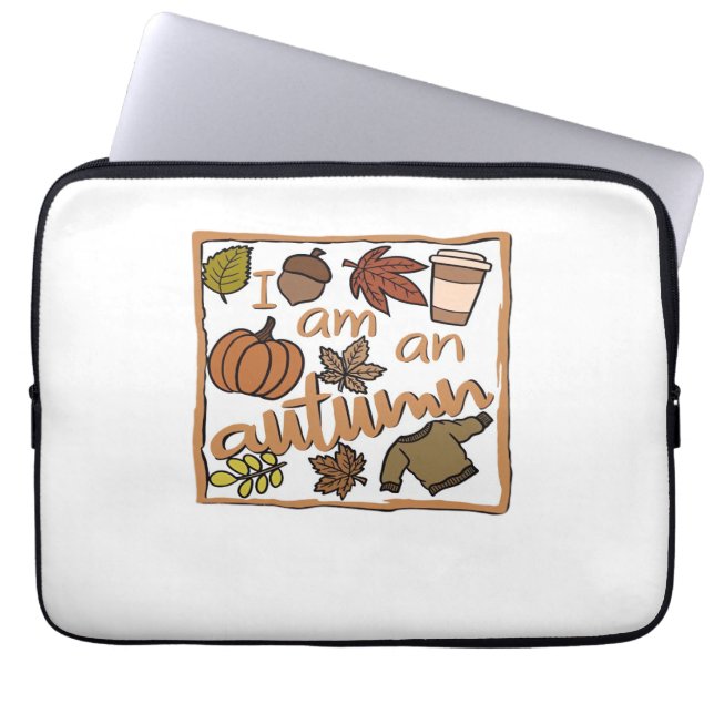 I am an Autumn Classic T-Shirt Laptop Sleeve (Front)