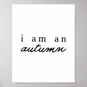 I Am An Autumn Pumpkin Fall Autumn Thanksgiving Fa Poster