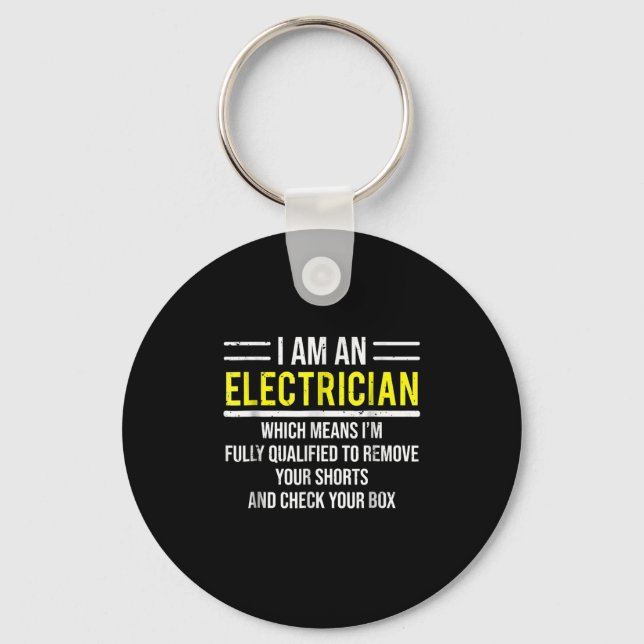 I Am An Electrician  Funny Electrical Worker  Gift Key Ring (Front)