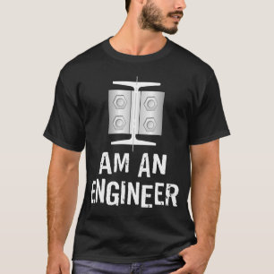 I Am An Engineer  T-Shirt
