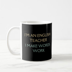 I Am An English Teacher   English Teacher Gift Coffee Mug