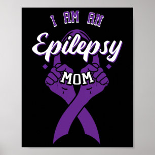 I Am An Epilepsy Mum Epileptic Warrior Mother's Da Poster