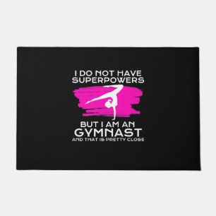 I Am An Gymnast And That Is Pretty Close Doormat