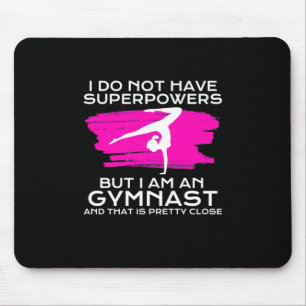 I Am An Gymnast And That Is Pretty Close Mouse Mat