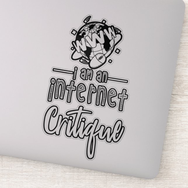 I am an internet critique sticker (Detail)