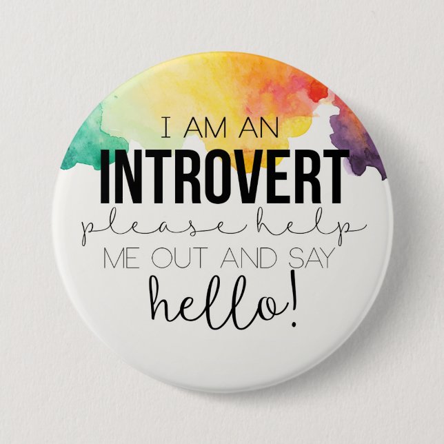 I am an introvert! 7.5 cm round badge (Front)