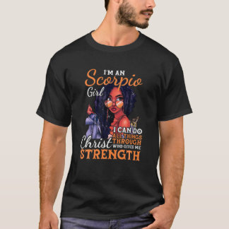 I Am An Scorpio Girl I Can Do All Things Birthday T-Shirt