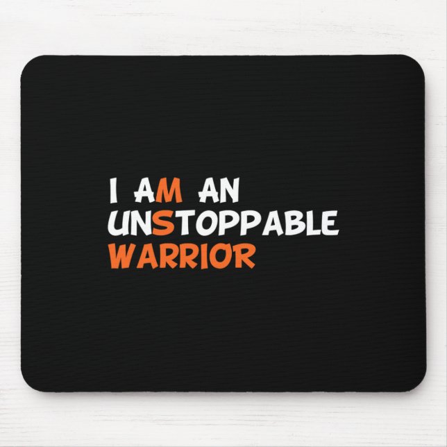 I Am An Unstoppable Warrior Multiple Sclerosis Ms  Mouse Mat (Front)