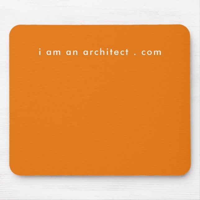 I Am Architect Your Website Address Simple Modern Mouse Mat (Front)