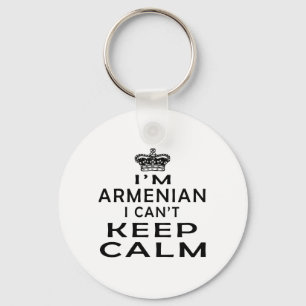 I am Armenian I can't keep calm Key Ring