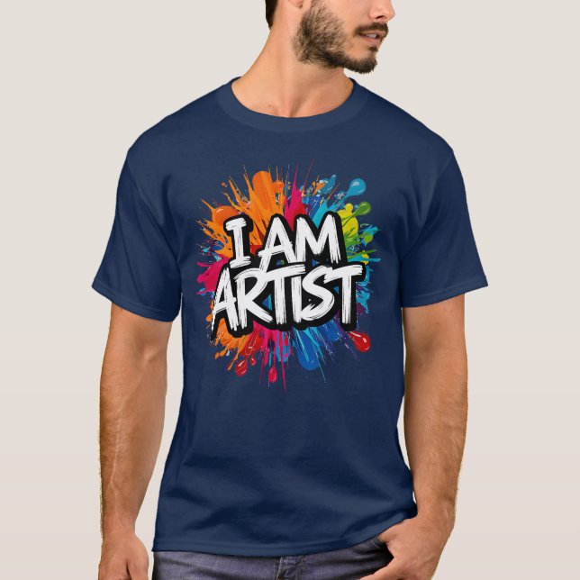 i am artist T-Shirt (Front)
