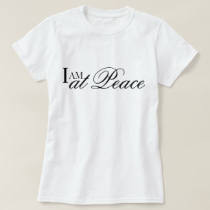 I am at peace affirmation metta prayer T-Shirt