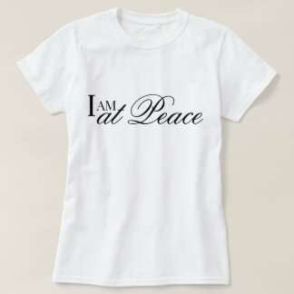 I am at peace affirmation metta prayer T-Shirt