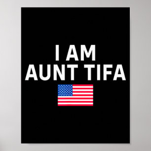 I Am Aunt Tifa _ Aunt Tifa Funny Aunt Tifa  Poster