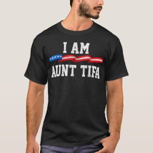 I Am Aunt Tifa -Fascism Protest Activist T-Shirt