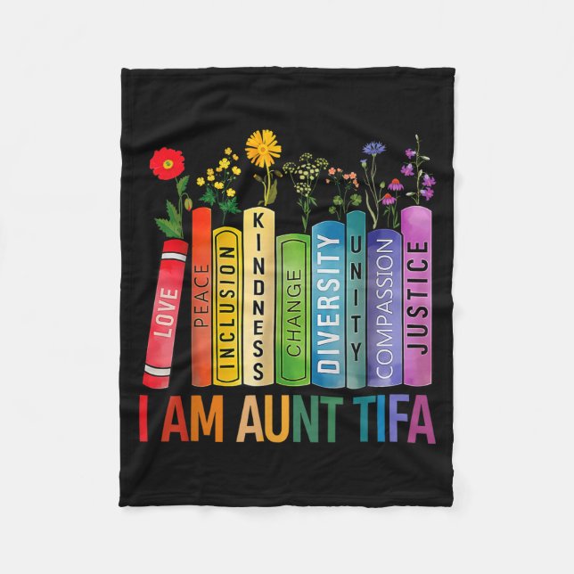 I Am Aunt Tifa Floral Flowers Aunt Tifa Funny Aunt Fleece Blanket (Front)