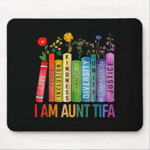 I Am Aunt Tifa Floral Flowers Aunt Tifa Funny Aunt Mouse Mat