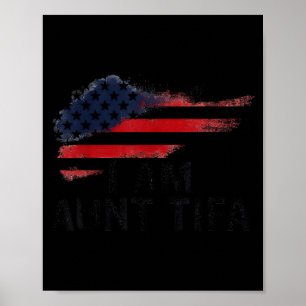 I Am Aunt Tifa Funny Litical Humor  Poster