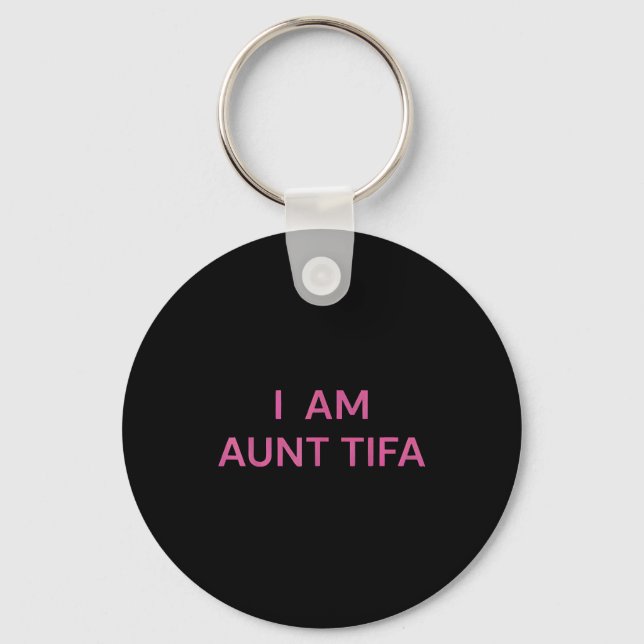 I Am Aunt Tifa Shirt Aunt Tifa Funny Aunt Tifa  Key Ring (Front)