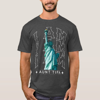 I AM AUNTIFA graphic girl funny T-Shirt