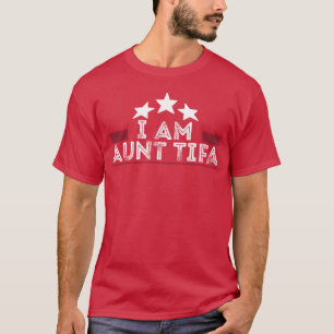 I AM AUNTIFA unique family T-Shirt