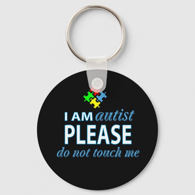 I am autist key ring (Front)