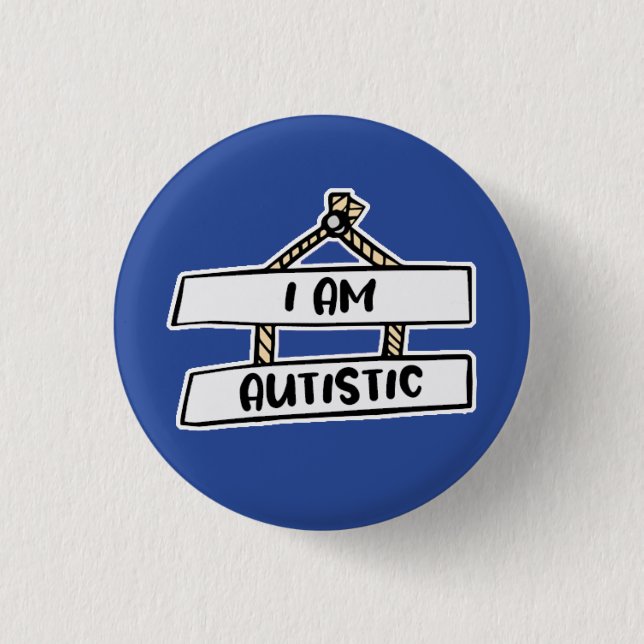 I Am Autistic badge - Neurodivergent Badge (Front)