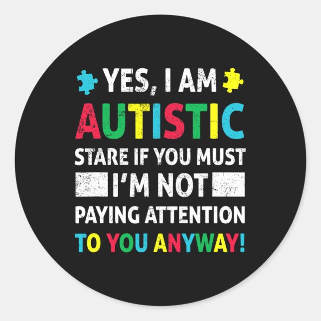 I Am Autistic Fun Autism Awareness Acceptance Puzz Classic Round Sticker (Front)