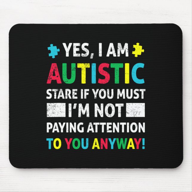 I Am Autistic Fun Autism Awareness Acceptance Puzz Mouse Mat (Front)