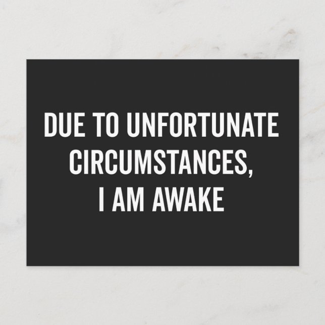 I Am Awake Funny Quote Postcard (Front)