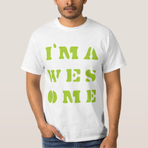 I AM AWESOME T-Shirt