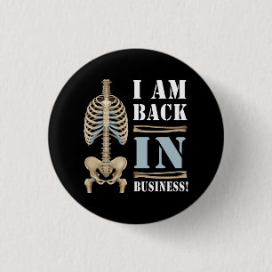 I Am Back In Business Back Surgery Scoliosis Skele 3 Cm Round Badge