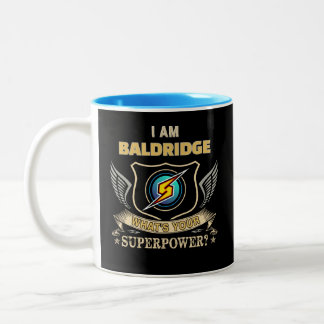 I Am BALDRIDGE What's Your Superpower Two-Tone Coffee Mug