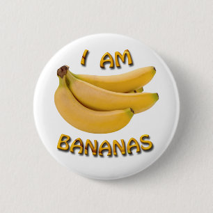 I Am Bananas 6 Cm Round Badge