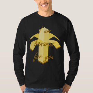 I am bananas for you funny and cute fruit design T-Shirt