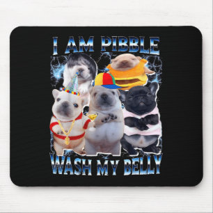 I Am Bble Wash My Belly Bble Meme Funny Dog Brainr Mouse Mat