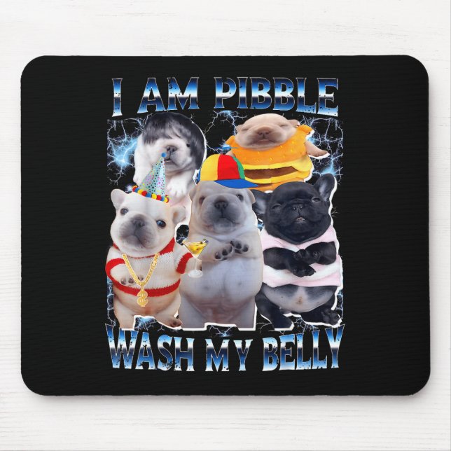 I Am Bble Wash My Belly Bble Meme Funny Dog Brainr Mouse Mat (Front)