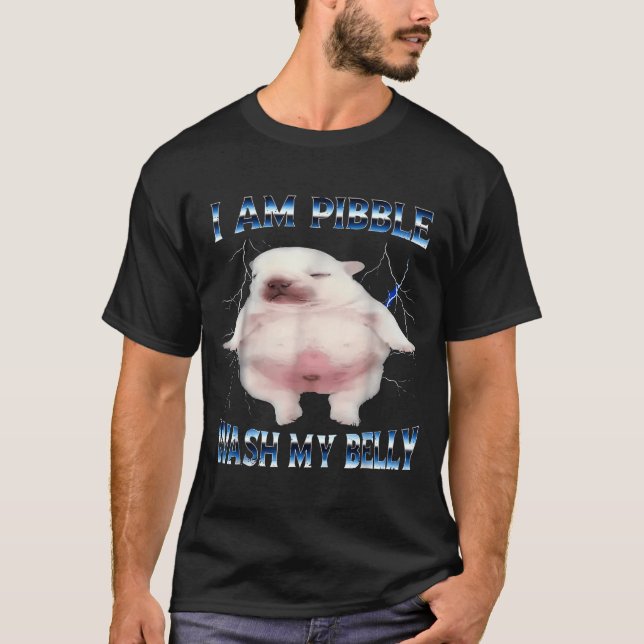 I Am Bble Wash My Belly Bble Meme Funny Dog Brainr T-Shirt (Front)